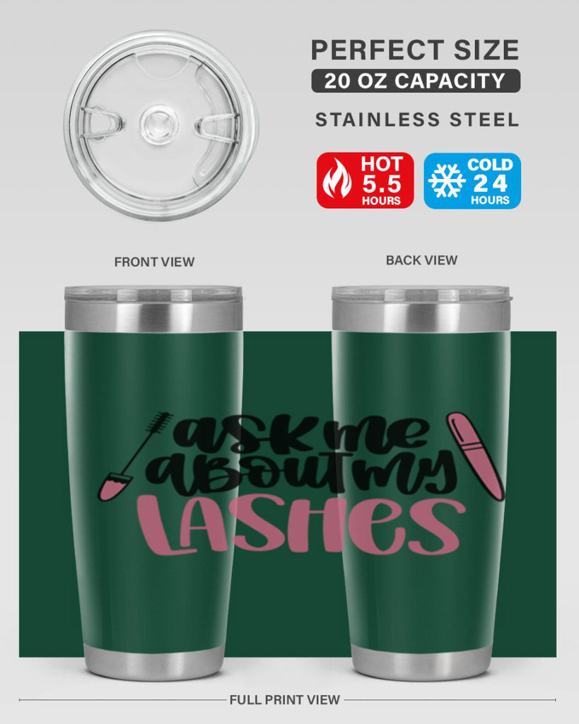 Ask Me About My Lashes Style 144#- make up- Tumbler