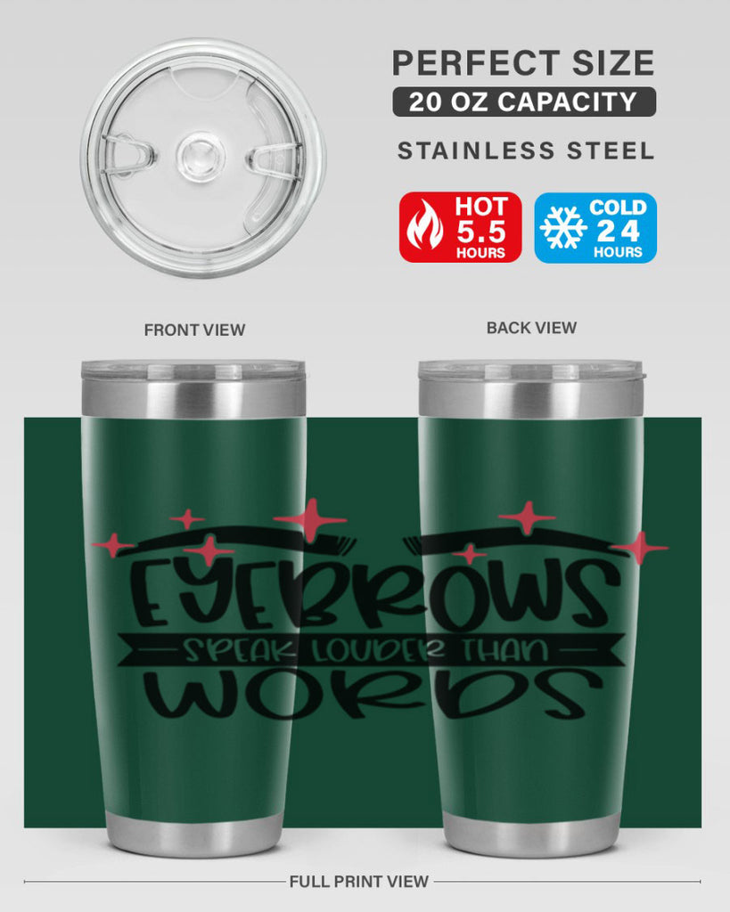 Eyebrows Speak Louder Than Words Style 104#- make up- Tumbler