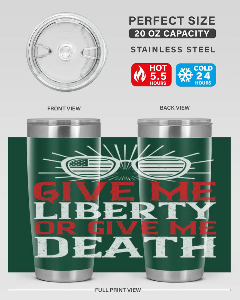 Give me liberty or give me death Style 93#- Fourt Of July- Tumbler