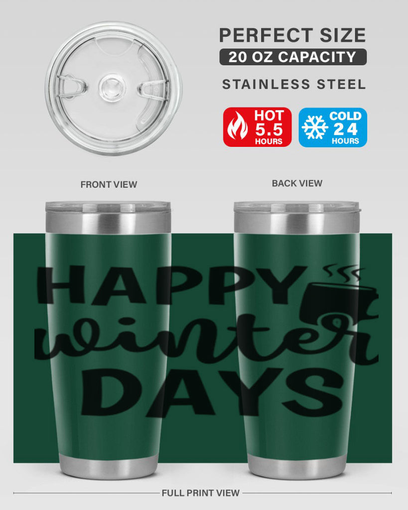 Happy Winter Days 119#- winter- Tumbler