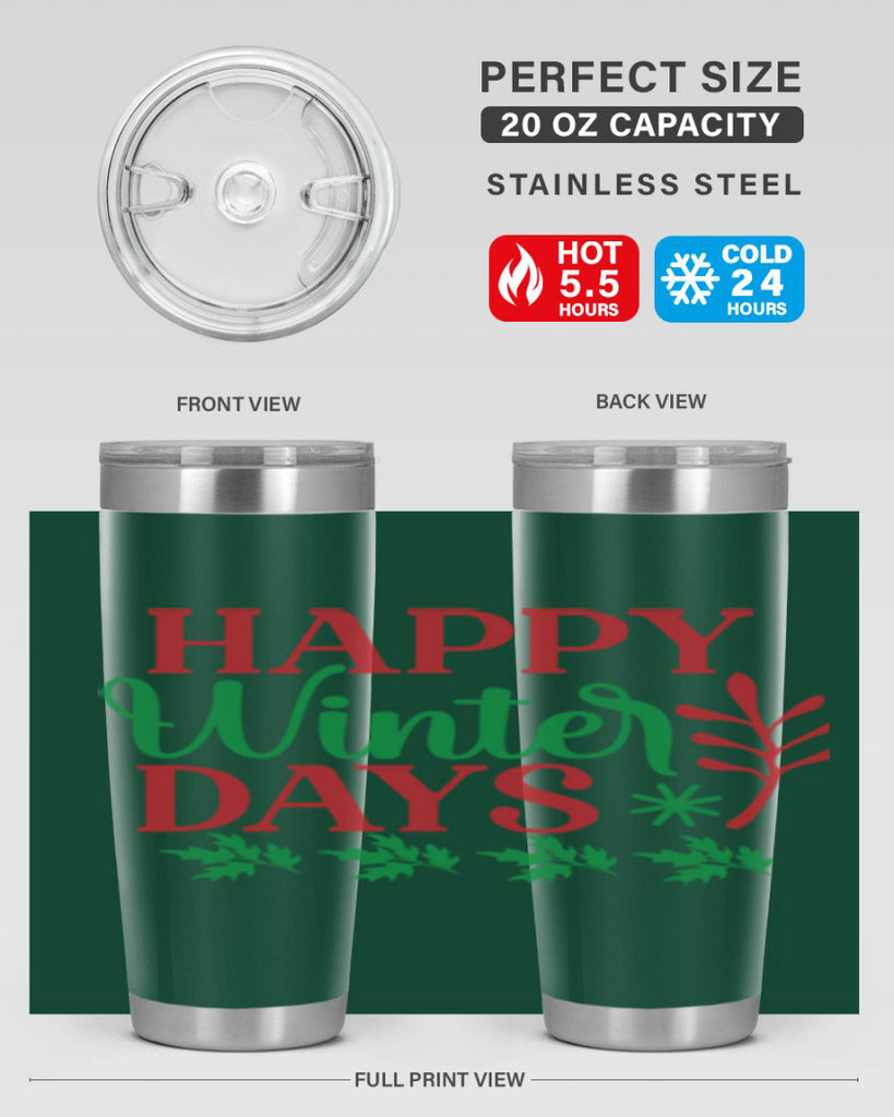 Happy Winter Days 129#- winter- Tumbler