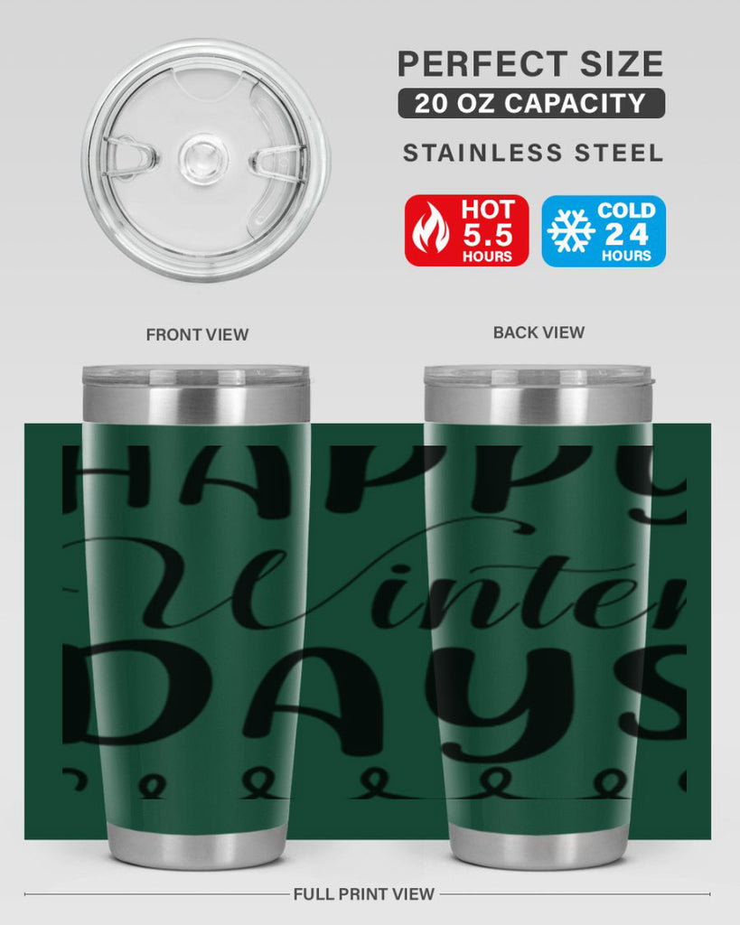 Happy Winter Days 139#- winter- Tumbler