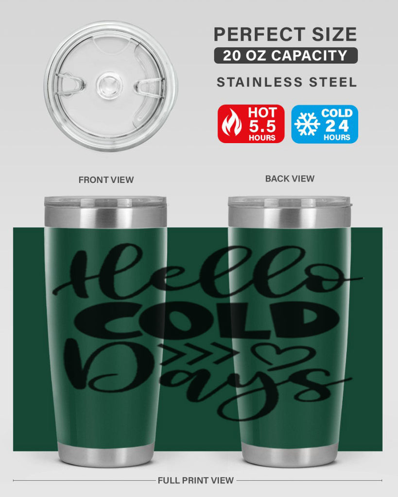 Hello Cold Days 149#- winter- Tumbler