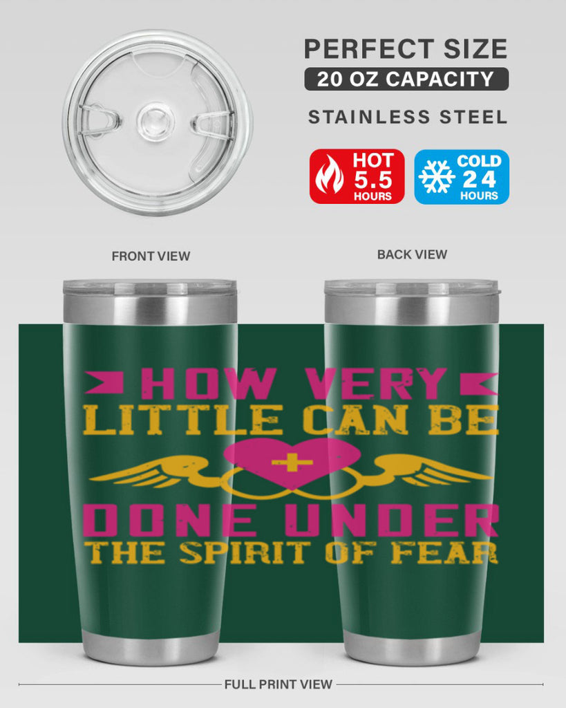 How very little can be done under the spirit of fear Style 320#- nurse- tumbler