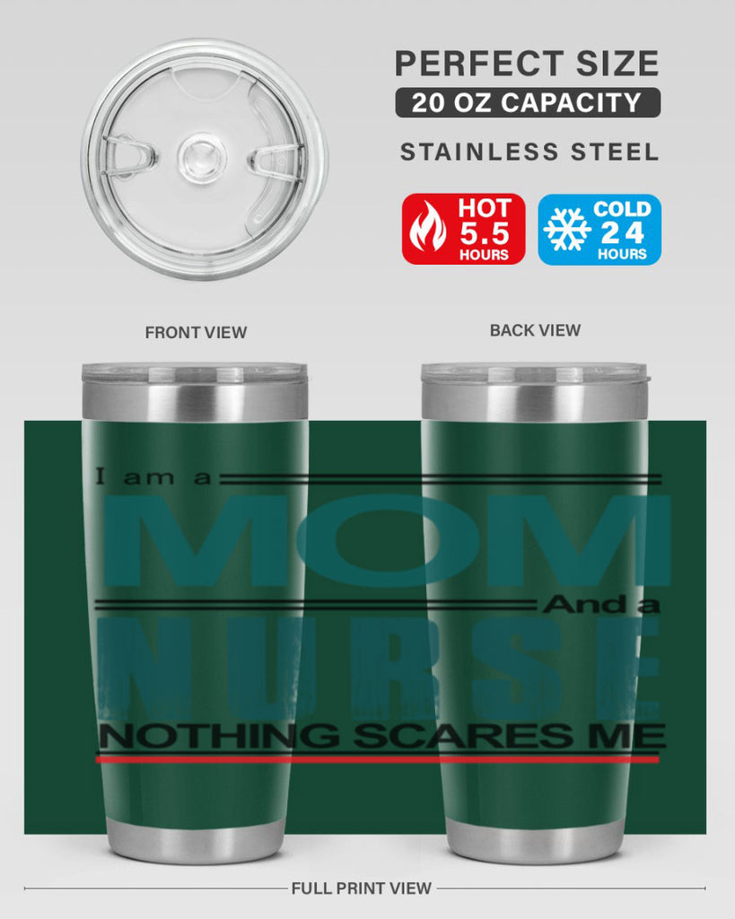 I am a mom and a nurse Style 329#- nurse- tumbler