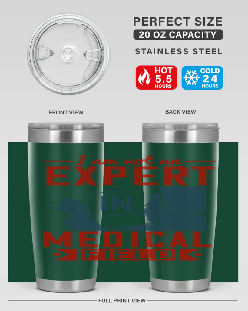 I am not an expert in medical field Style 1#- medical- tumbler