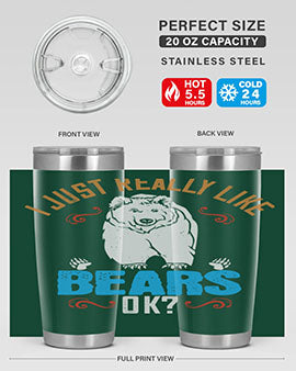 I just really like bears OK 14#- Bears- Tumbler