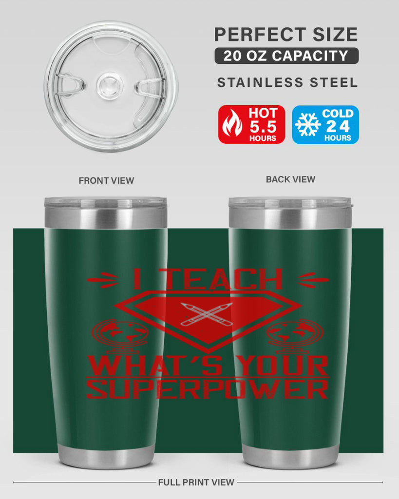 I teach what’s your superpower Style 102#- teacher- tumbler