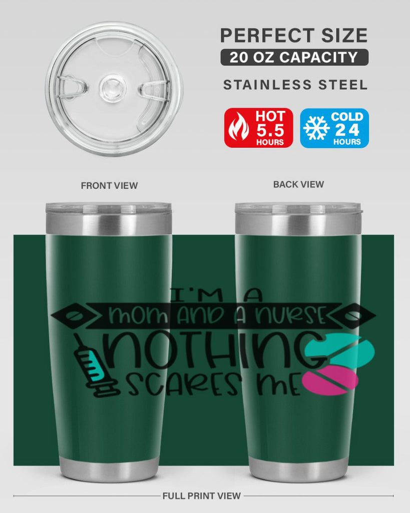 Im A Mom And A Nurse Nothing Scares Me Style Style 159#- nurse- tumbler