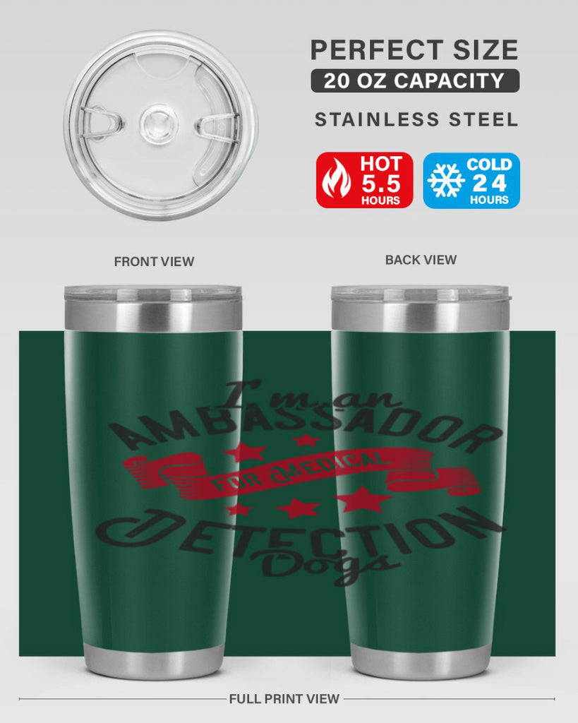 Im an ambassador for Medical Detection dogs Style 41#- medical- tumbler