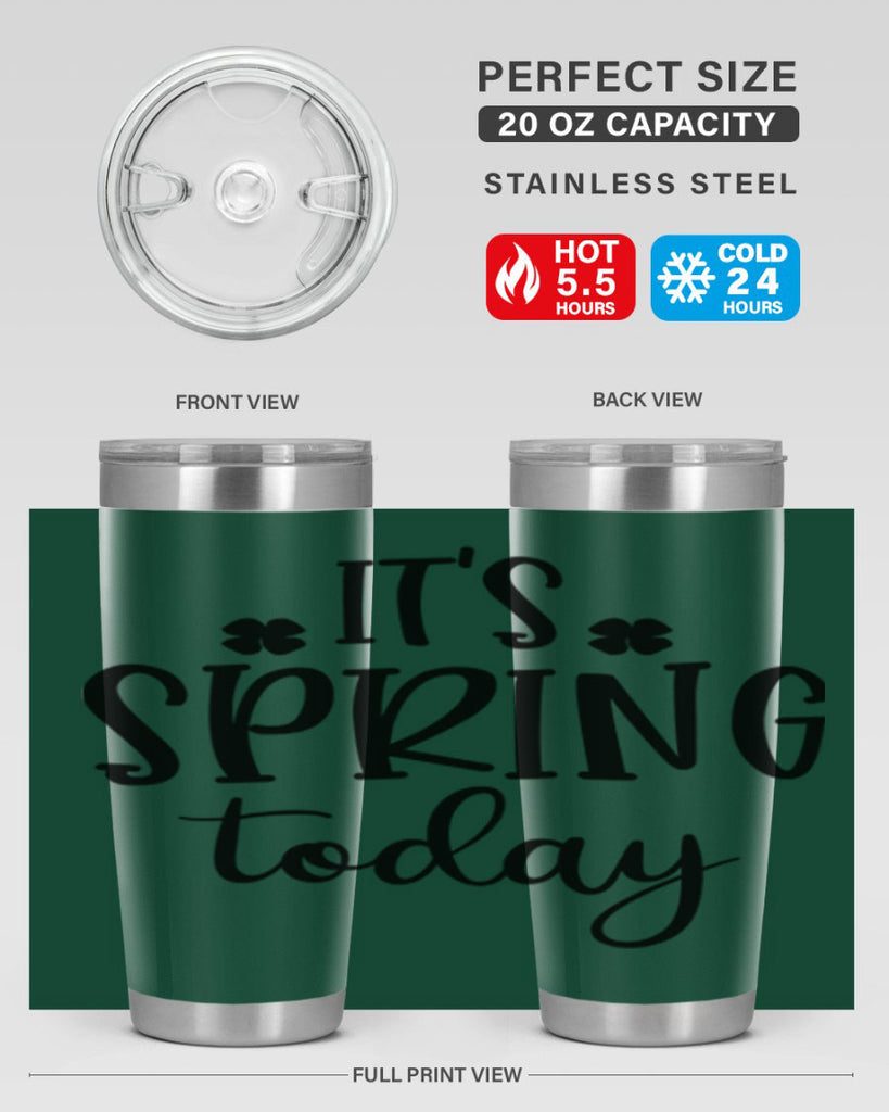 Its spring today design  287#- spring- Tumbler