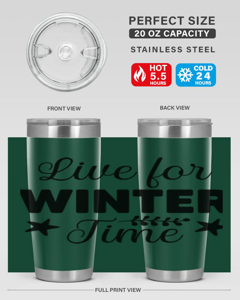 Live for Winter Time308#- winter- Tumbler