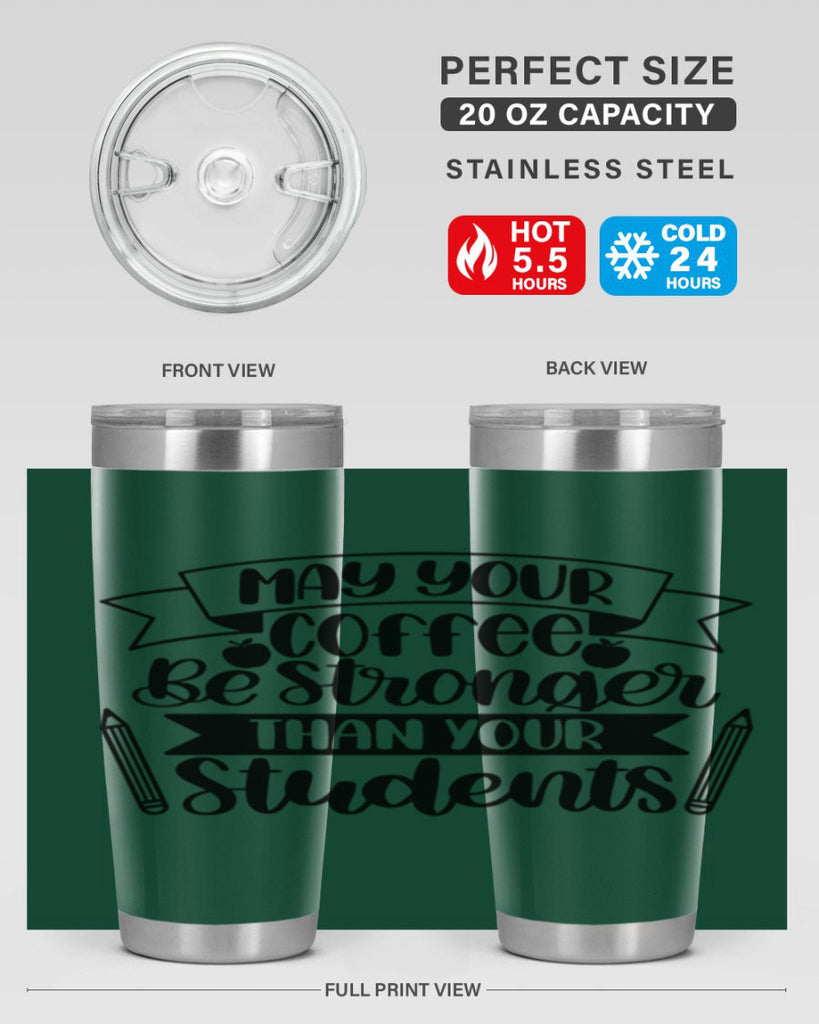 May Your Coffee Be Style 66#- teacher- tumbler