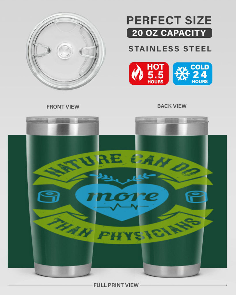 Nature can do more than physicians Style 33#- medical- tumbler