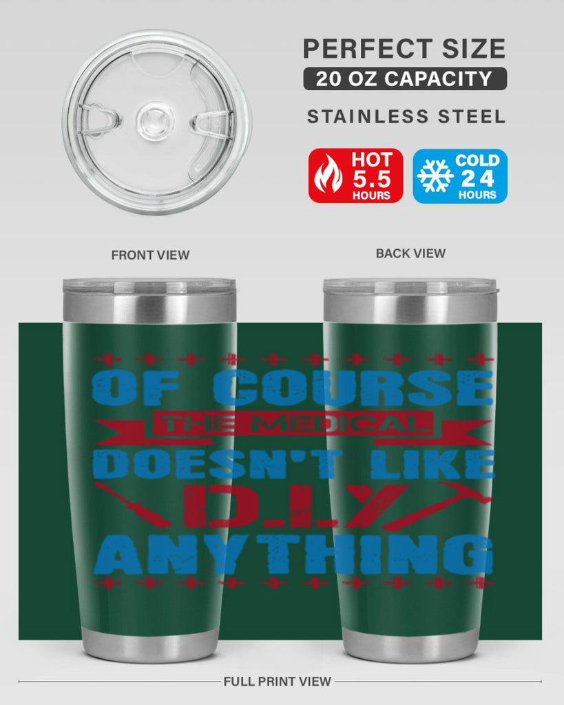 Of course the medical profession doesnt like DIY anything Style 30#- medical- tumbler