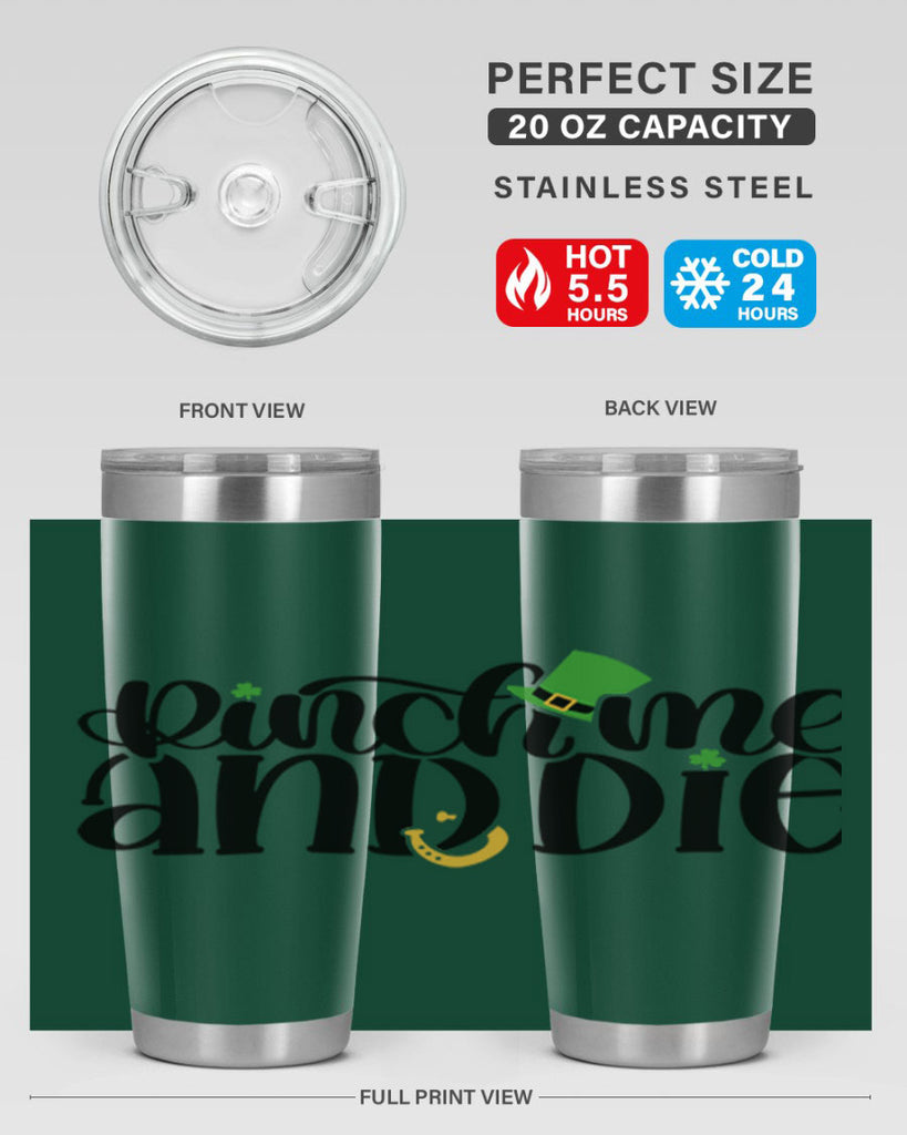 Pinch Me And Die Style 39#- St Patricks Day- Tumbler