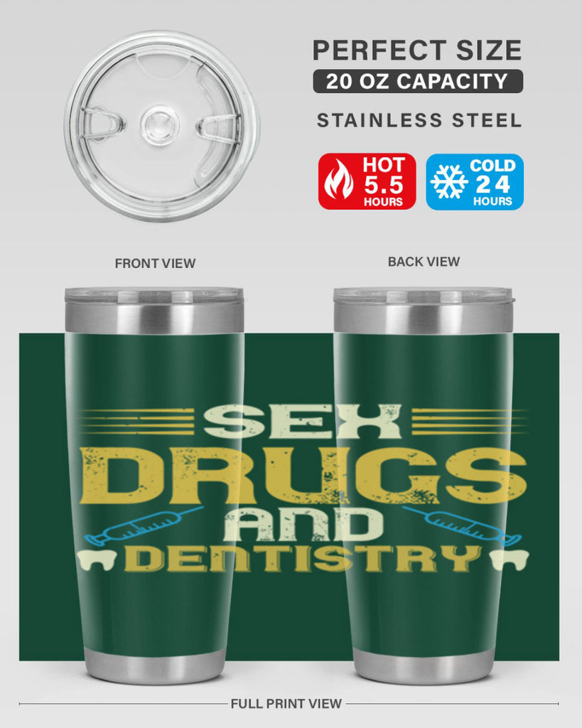 Sex drugs and dentistry Style 22#- dentist- tumbler
