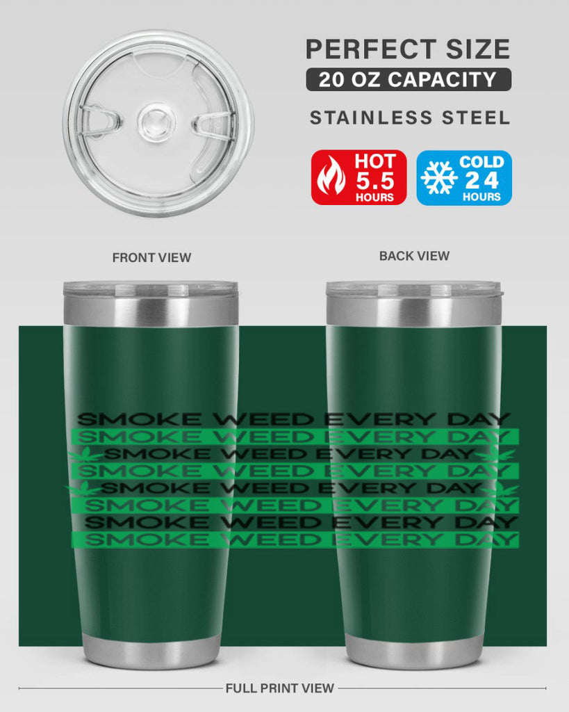 Smoke Weed Everyday 239#- marijuana- Tumbler