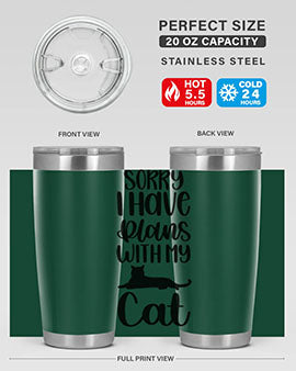 Sorry I Have Plans Style 105#- cat- Tumbler
