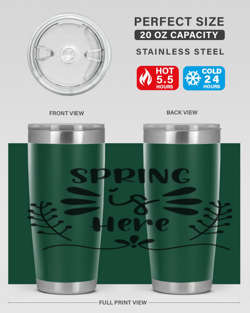 Spring is Here 445#- spring- Tumbler