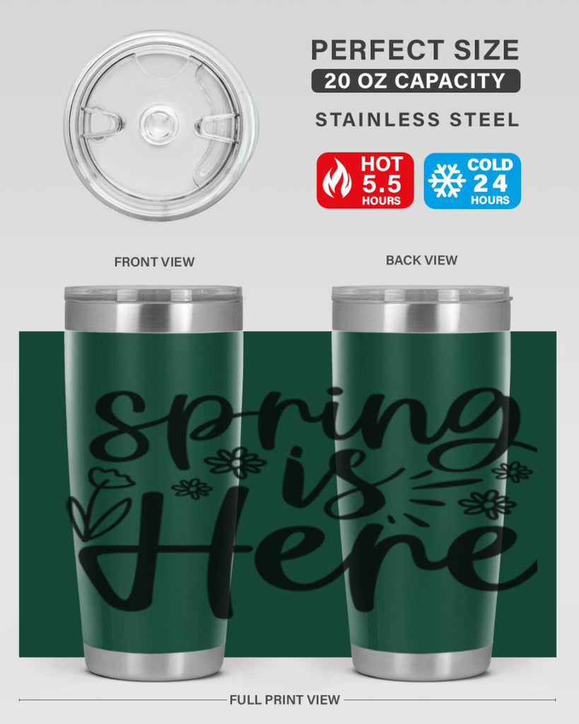 Spring is here  502#- spring- Tumbler
