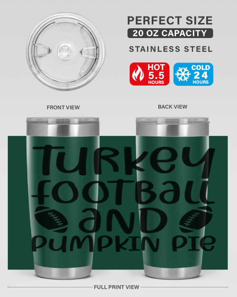 Turkey Football And Pumpkin Pie 622#- fall- Tumbler
