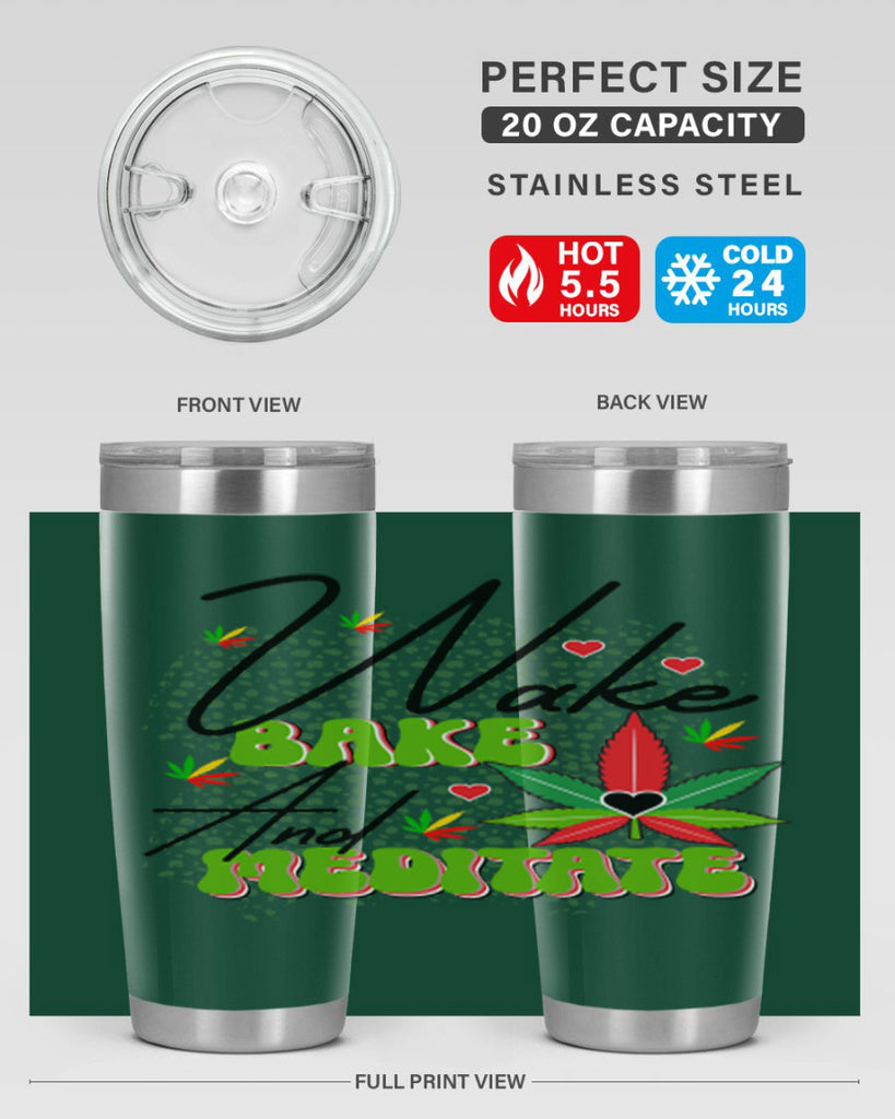 Wake Bake and Meditate 275#- marijuana- Tumbler