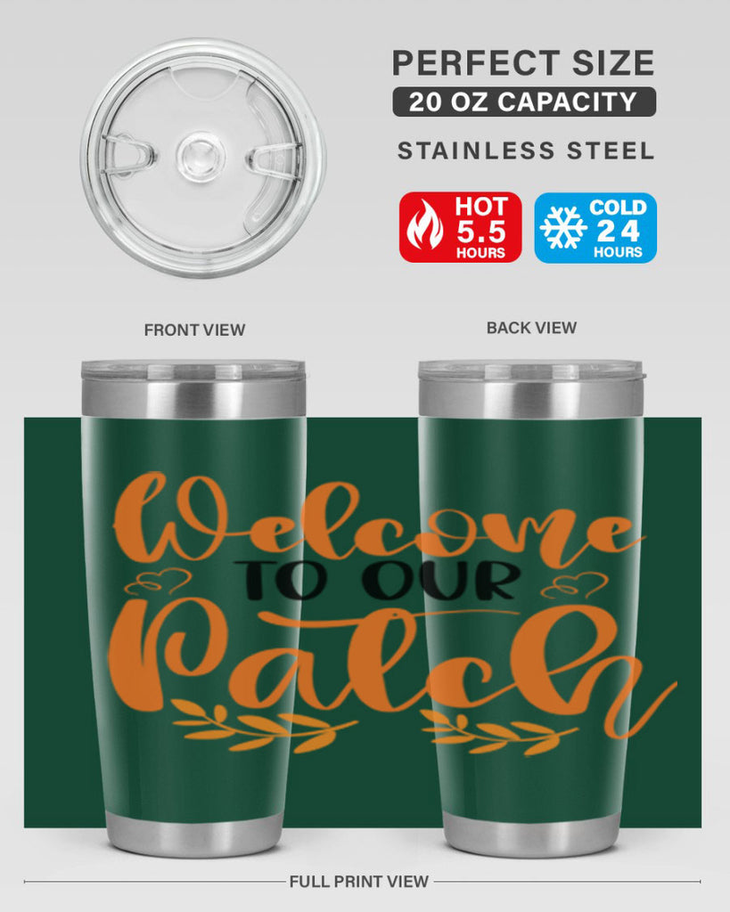 Welcome To Our Patch 633#- fall- Tumbler
