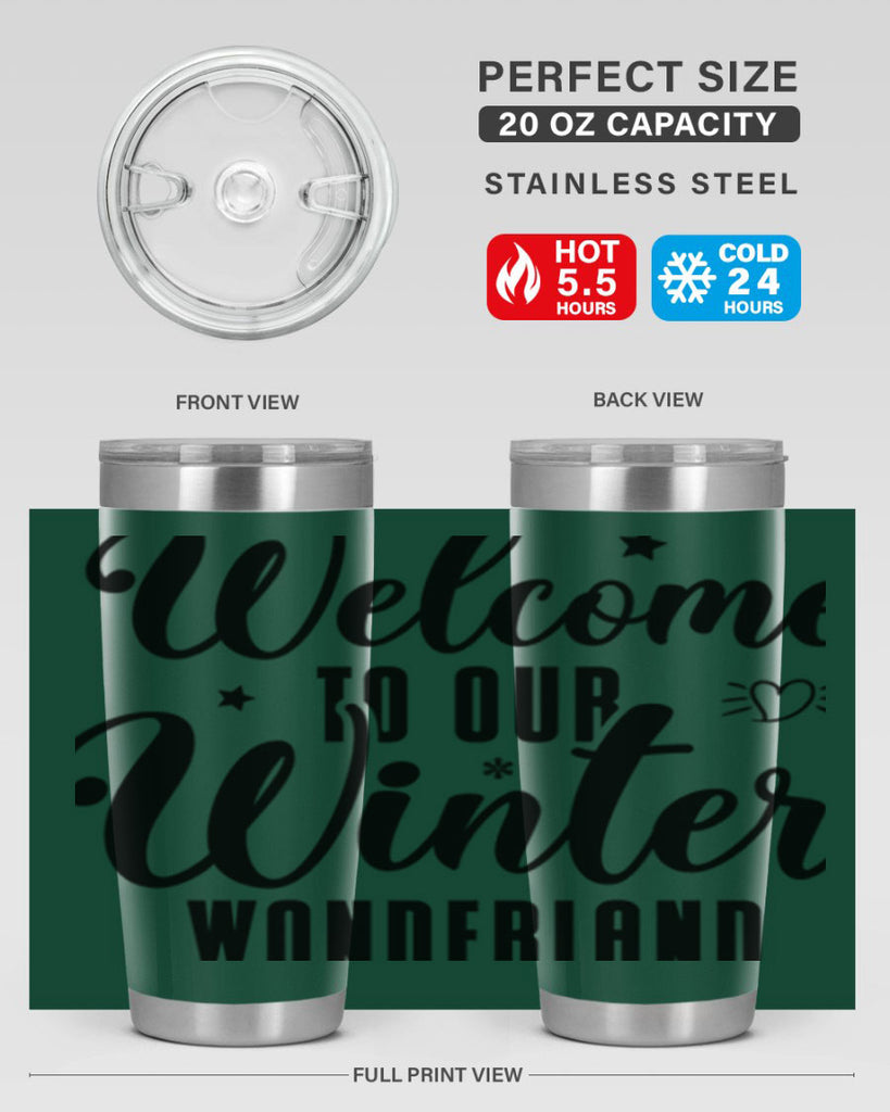 Welcome To Our Winter Wonderland470#- winter- Tumbler