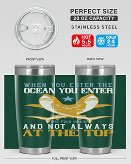 When you enter the ocean you enter the food chain and not always at the top Style 2#- shark  fish- Tumbler