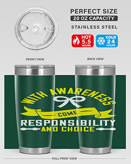 With awareness come responsibility and choice Style 5#- self awareness- Tumbler