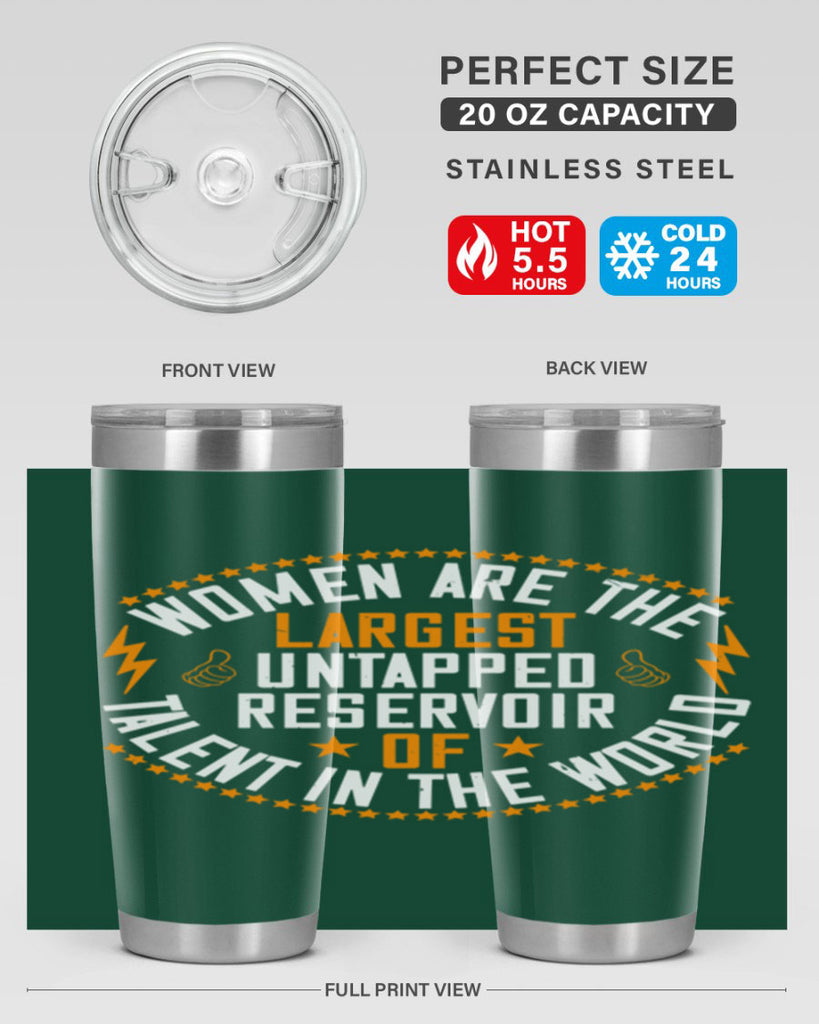 Women are the largest untapped reservoir of talent in the world Style 11#- womens day- Tumbler