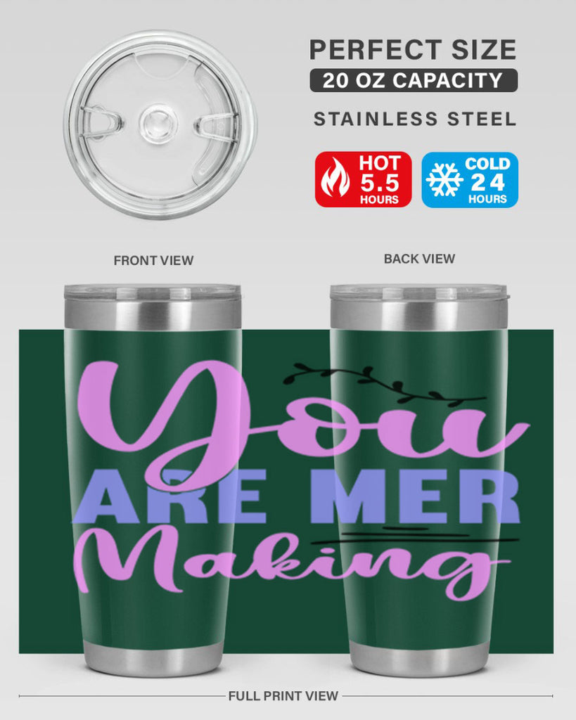 You Are Mer Making 680#- mermaid- Tumbler