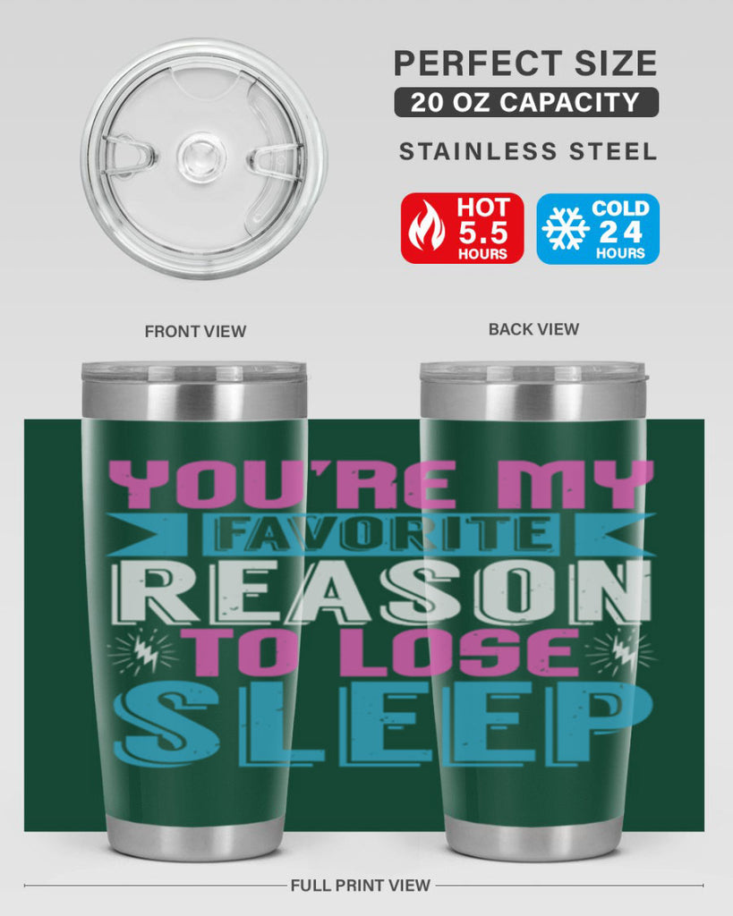 Youre my favorite season to lose sleep Style 156#- baby- tumbler