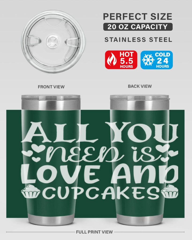 all you need is love and cupcakes 61#- kitchen- Tumbler