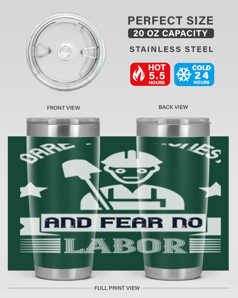 dare to be honest and fear no labor 44#- labor day- Tumbler