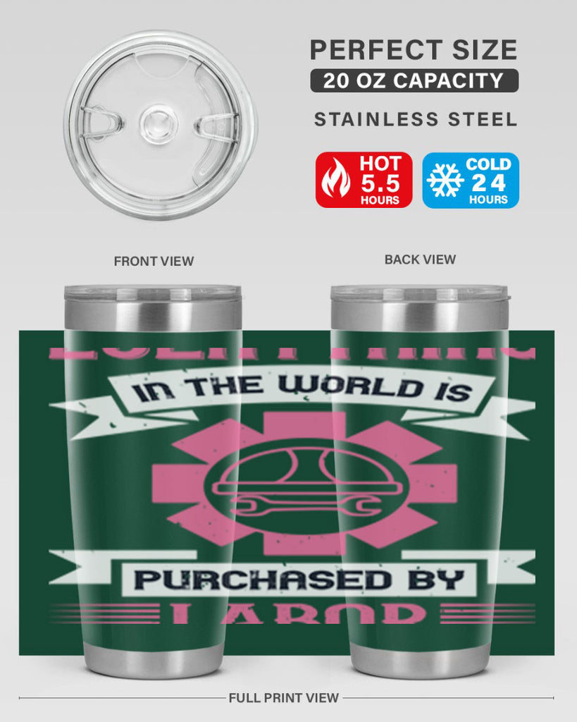 everything in the world is purchased by labor 43#- labor day- Tumbler