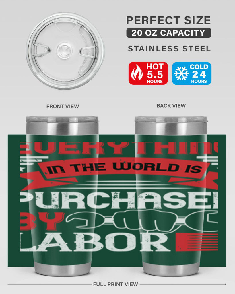 everything in the world is purchased by labor 50#- labor day- Tumbler