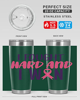 i fought hard and i won Style 10#- breast cancer- Tumbler