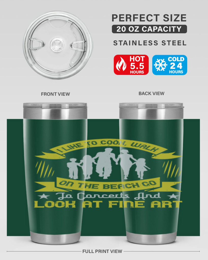 i like to cook walk on the beach go to concerts and look at fine art 69#- walking- Tumbler