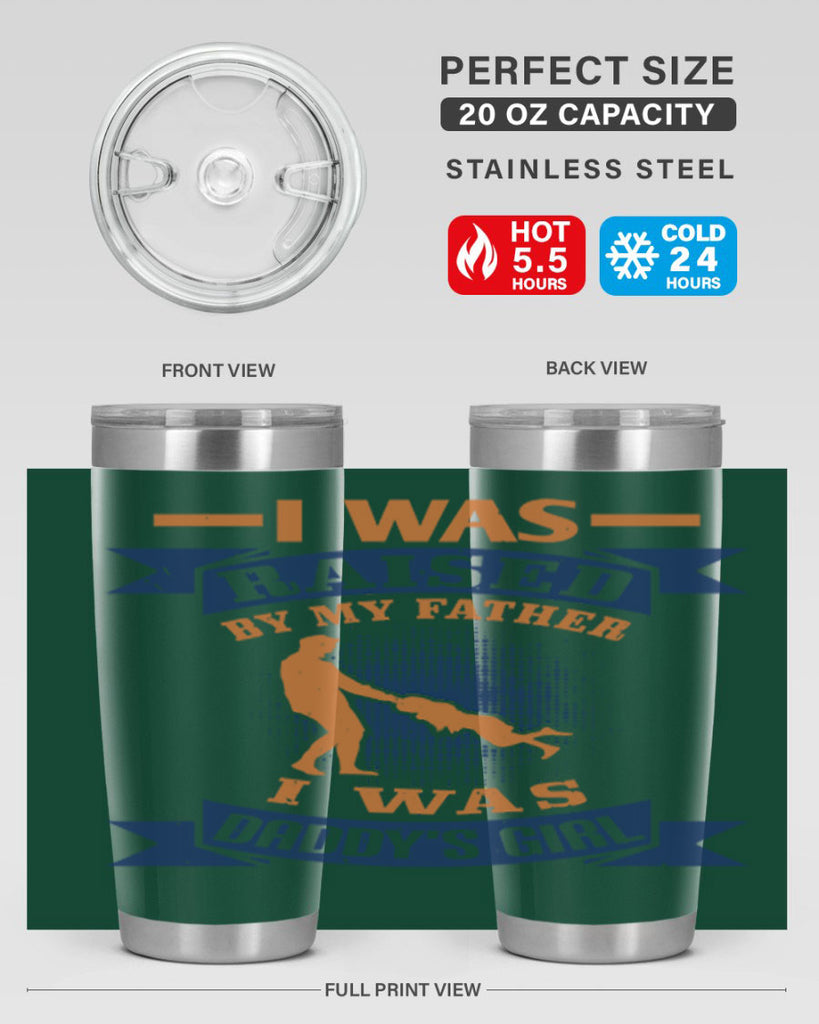 i was raised by my father 212#- fathers day- Tumbler