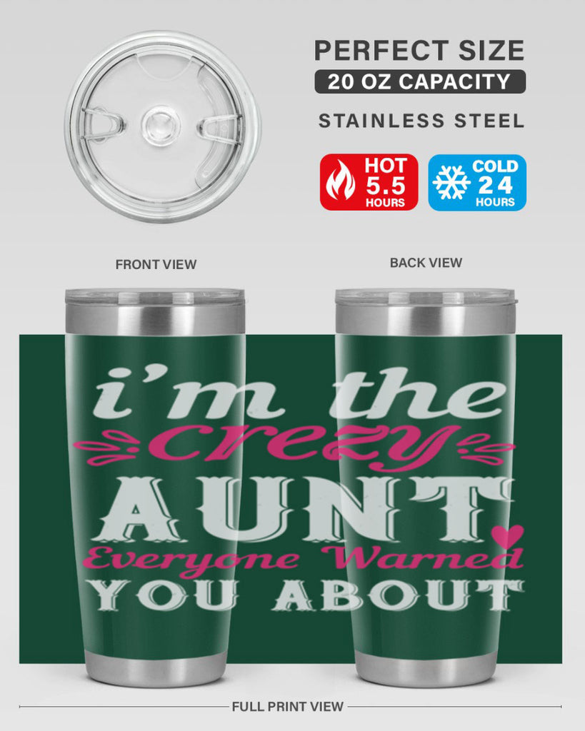 i’m the crezy aunt everyone warned you about Style 41#- aunt- Tumbler
