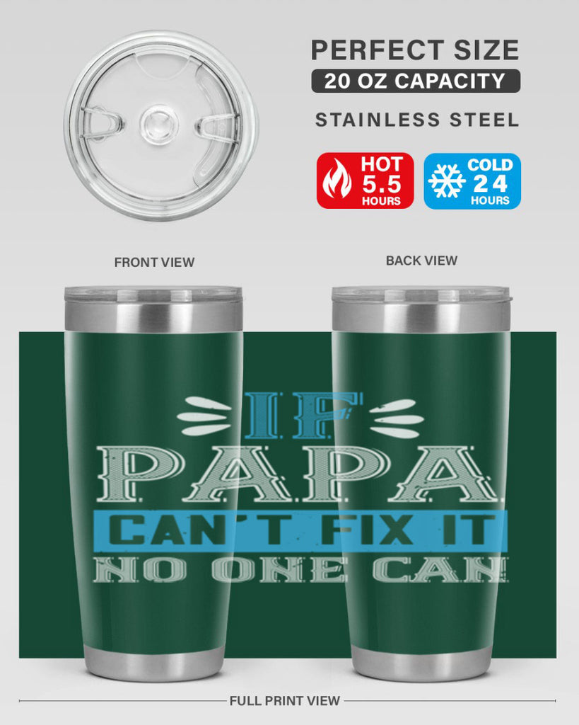 if papa cant fix it no one can 32#- grandpa - papa- Tumbler