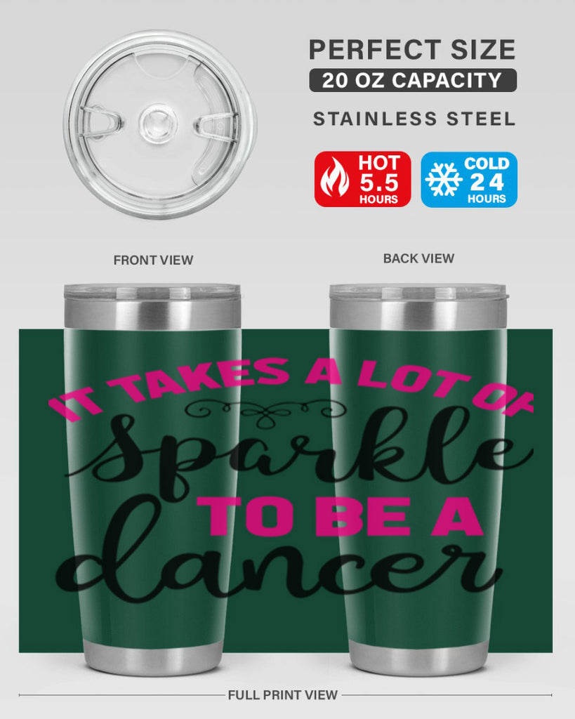 it takes a lot of sparkle to be a dancer 51#- ballet- Tumbler