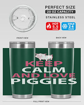 keep calm and love piggies Style 47#- pig- Tumbler