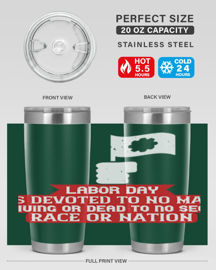 labor day is devoted to no man living or dead to no sect race or nation 33#- labor day- Tumbler