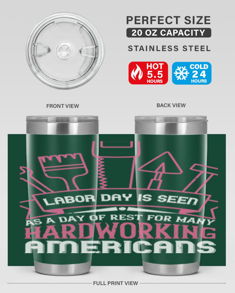 labor day is seen as a day of rest for many hardworking americans 32#- labor day- Tumbler
