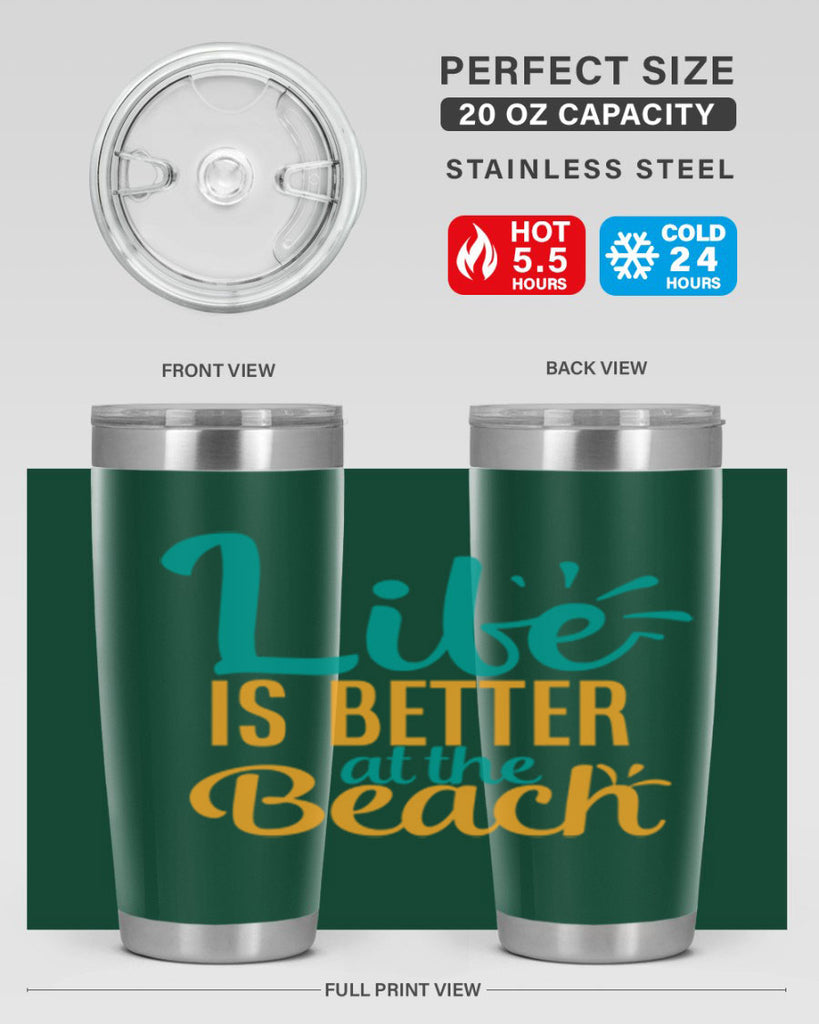 life is better at the beach Style 91#- summer- Tumbler
