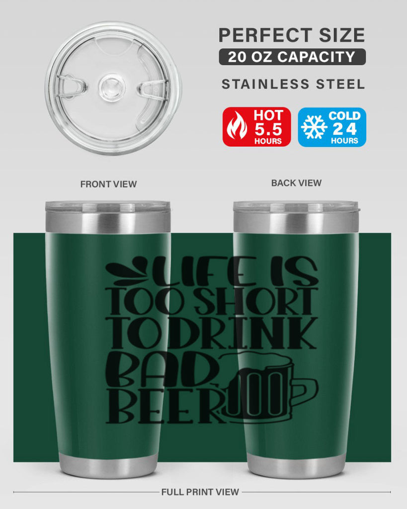 life is too short to drink 26#- beer- Tumbler