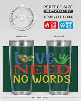 love need no words Style 28#- autism- Tumbler